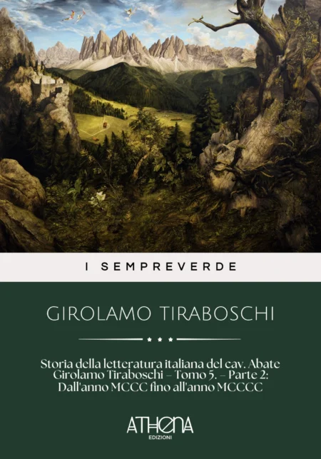Storia della letteratura italiana del cav. Abate Girolamo Tiraboschi – Tomo 5. – Parte 2: Dall'anno MCCC fino all'anno MCCCC